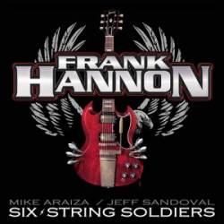 Frank Hannon : Six Strings Soldiers